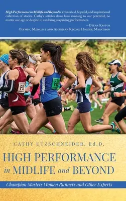 Alto rendimiento en la mediana edad y más allá: Corredoras campeonas y otros expertos - High Performance in Midlife and Beyond: Champion Masters Women Runners and Other Experts