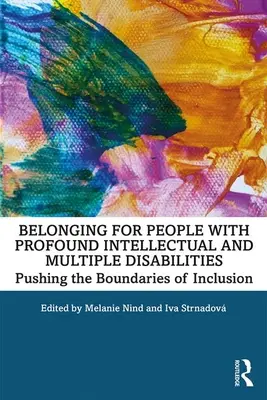 Pertenencia para personas con discapacidad intelectual profunda y múltiple: Superar los límites de la inclusión - Belonging for People with Profound Intellectual and Multiple Disabilities: Pushing the Boundaries of Inclusion