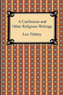 Una confesión y otros escritos religiosos - A Confession and Other Religious Writings