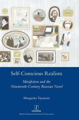 El realismo autoconsciente: La metaficción y la novela rusa del siglo XIX - Self-Conscious Realism: Metafiction and the Nineteenth-Century Russian Novel