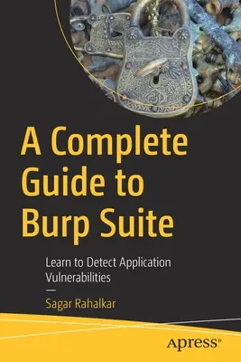 Guía completa de Burp Suite: Aprenda a Detectar Vulnerabilidades en Aplicaciones - A Complete Guide to Burp Suite: Learn to Detect Application Vulnerabilities