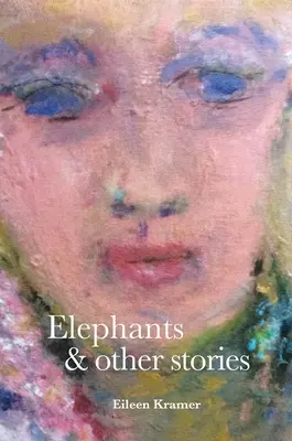 Elefantes y otras historias - Elephants and Other Stories