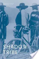 Tribu en la sombra: La formación de la identidad india del río Columbia - Shadow Tribe: The Making of Columbia River Indian Identity