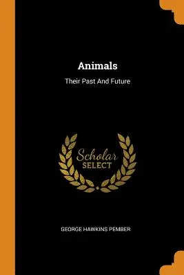 Los animales: Su pasado y su futuro - Animals: Their Past and Future