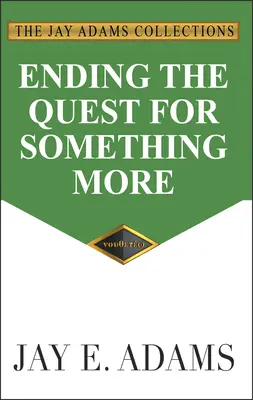 El fin de la búsqueda de algo más - Ending the Quest for Something More