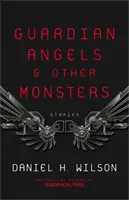 Ángeles de la guarda y otros monstruos - Guardian Angels and Other Monsters