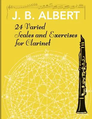 24 Escalas y Ejercicios Variados para Clarinete - 24 Varied Scales and Exercises for Clarinet