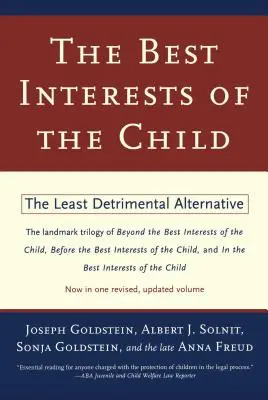 El interés superior del menor: La alternativa menos perjudicial - The Best Interests of the Child: The Least Detrimental Alternative