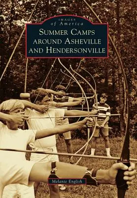 Campamentos de verano en los alrededores de Asheville y Hendersonville - Summer Camps Around Asheville and Hendersonville