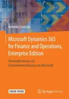 Microsoft Dynamics 365 for Finance and Operations, Enterprise Edition: Anwenderwissen Zur Unternehmenslsung Von Microsoft