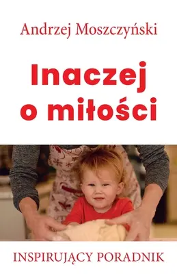 En otras palabras sobre el amor - Inaczej o milości