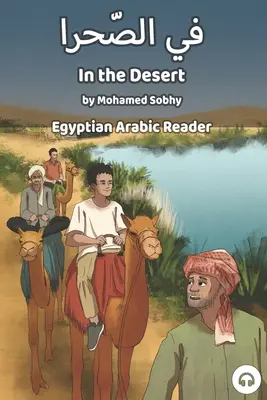 En el desierto: Lector de árabe egipcio - In the Desert: Egyptian Arabic Reader