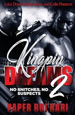 Kingpin Dreams 2: Sin soplones ni sospechosos - Kingpin Dreams 2: No Snitches, No Suspects