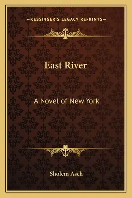 East River: Una novela de Nueva York - East River: A Novel of New York