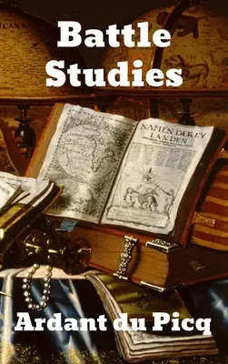 Estudios de batallas: Batalla antigua y moderna - Battle Studies: Ancient and Modern Battle