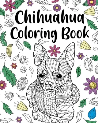 Libro para colorear de chihuahua - Chihuahua Coloring Book