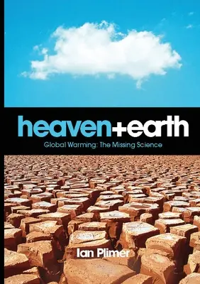 El cielo y la tierra, el calentamiento global: La ciencia que falta - Heaven and Earth, Global Warming: The Missing Science