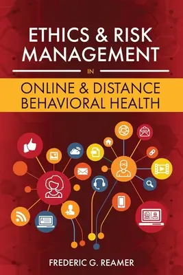 Ética y gestión de riesgos en la salud conductual en línea y a distancia - Ethics and Risk Management in Online and Distance Behavioral Health