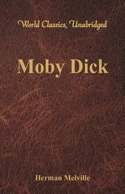 Moby Dick (Clásicos Mundiales) - Moby Dick (World Classics, Unabridged)