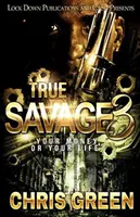 True Savage 3: Tu dinero o tu vida - True Savage 3: Your Money or Your Life