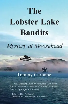 Los bandidos del lago Lobster: Misterio en Moosehead - The Lobster Lake Bandits: Mystery at Moosehead