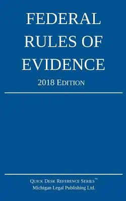 Reglas Federales de Evidencia; Edición 2018 - Federal Rules of Evidence; 2018 Edition