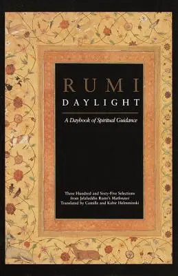 La Luz del Día de Rumi: Un libro diario de guía espiritual - Rumi Daylight: A Daybook of Spiritual Guidance