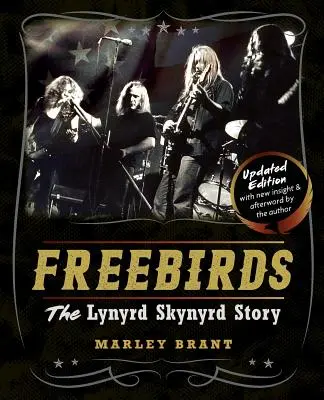 Freebirds: La historia de Lynyrd Skynyrd - Freebirds: The Lynyrd Skynyrd Story