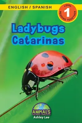 Mariquitas / Catarinas: Bilingüe (Inglés / Español) (Ingls / Espaol) ¡Animales que marcan la diferencia! (Lecturas atractivas, Nivel 1) - Ladybugs / Catarinas: Bilingual (English / Spanish) (Ingls / Espaol) Animals That Make a Difference! (Engaging Readers, Level 1)