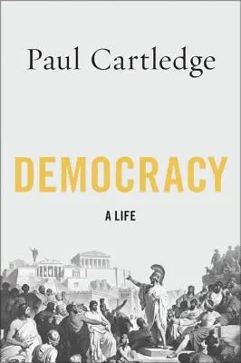 Democracia: Una vida - Democracy: A Life