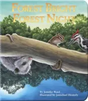 Bosque luminoso, noche de bosque: Libro de cartón - Forest Bright, Forest Night: Board Book