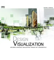 Visualización del diseño: Explorando la visualización expresiva a través de los fundamentos del arte - Design Visualization: Exploring Expressive Visualization Through Art Fundamentals