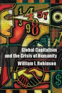 El capitalismo global y la crisis de la humanidad - Global Capitalism and the Crisis of Humanity