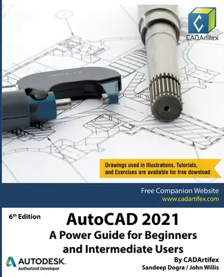 AutoCAD 2021: Guía práctica para principiantes y usuarios intermedios - AutoCAD 2021: A Power Guide for Beginners and Intermediate Users