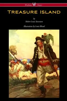 La isla del tesoro (Edición Clásicos Wisehouse - con ilustraciones originales de Louis Rhead) - Treasure Island (Wisehouse Classics Edition - with original Illustrations by Louis Rhead)