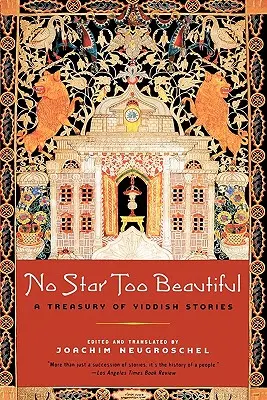 No Star Too Beautiful: Cuentos en yiddish desde 1382 hasta nuestros días - No Star Too Beautiful: Yiddish Stories from 1382 to the Present