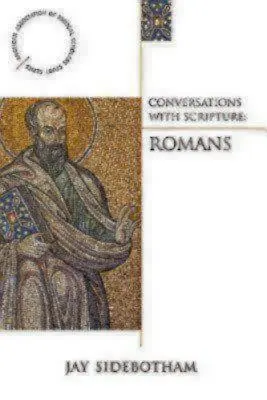 Conversaciones con las Escrituras: Romanos - Conversations with Scripture: Romans