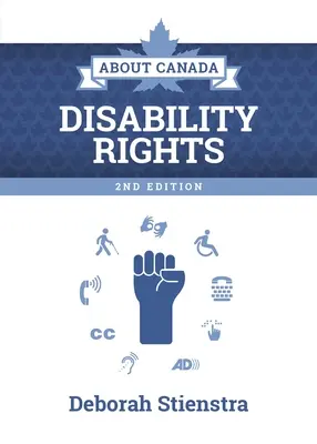 Acerca de Canadá: Derechos de las personas con discapacidad: 2ª edición - About Canada: Disability Rights: 2nd Edition