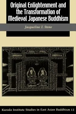 La Ilustración original y la transformación del budismo japonés medieval - Original Enlightenment and the Transformation of Medieval Japanese Buddhism