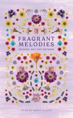 Melodías fragantes - Fragrant Melodies