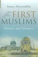 Los primeros musulmanes: Historia y memoria - First Muslims: History and Memory