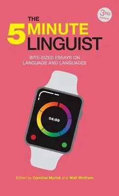 El lingüista de 5 minutos: ensayos breves sobre el lenguaje y las lenguas - The 5-Minute Linguist: Bite-Sized Essays on Language and Languages