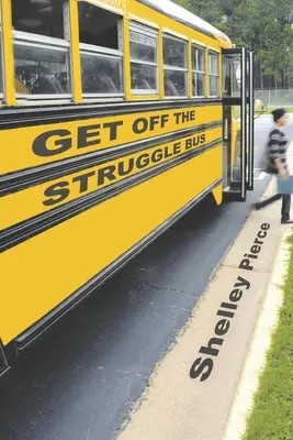 Bájese del autobús de la lucha - Get Off the Struggle Bus
