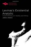 Analítica existencial de Levinas: comentario sobre la totalidad y el infinito - Levinas's Existential Analytic: A Commentary on Totality and Infinity