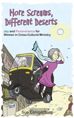 Más gritos, diferentes desiertos: Alegría y perseverancia para las mujeres en el ministerio transcultural - More Screams, Different Deserts: Joy and Perseverance for Women in Cross-Cultural Ministry