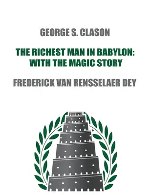 El hombre más rico de Babilonia: con La historia mágica - The Richest Man in Babylon: with The Magic Story