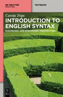 La sintaxis inglesa en tres dimensiones: Historia - Sincronía - Diacronía - English Syntax in Three Dimensions: History - Synchrony - Diachrony