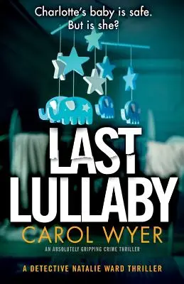 La última nana: Un thriller policíaco absolutamente apasionante - Last Lullaby: An absolutely gripping crime thriller