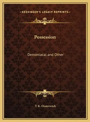 Posesión: Demoniacas y otras - Possession: Demoniacal and Other