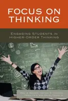 Focus on Thinking: Involucrar a los educadores en el pensamiento de orden superior - Focus on Thinking: Engaging Educators in Higher-Order Thinking